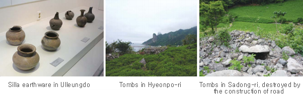 Silla earthware in Ulleungdo. Tombs in Hyeonpo-riTombs in Sadong-ri. destroyed by the construction of road