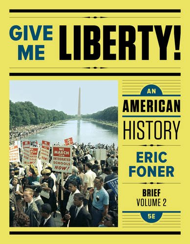 Foner, Eric. Give Me Liberty!: An American History. Fifth Edition 2 (2017), 914-16.