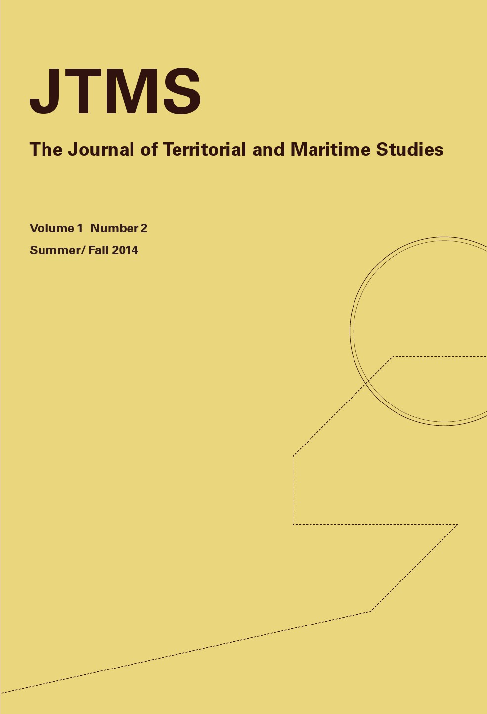 JTMS The Journal of Territorial and Maritime Studies Volume 1 Number 2 Summer / Fall 2014